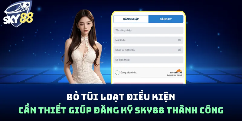 Đăng Ký Sky88 - 04 Bước Tạo Account Nhanh & An Toàn - spin853.xyz