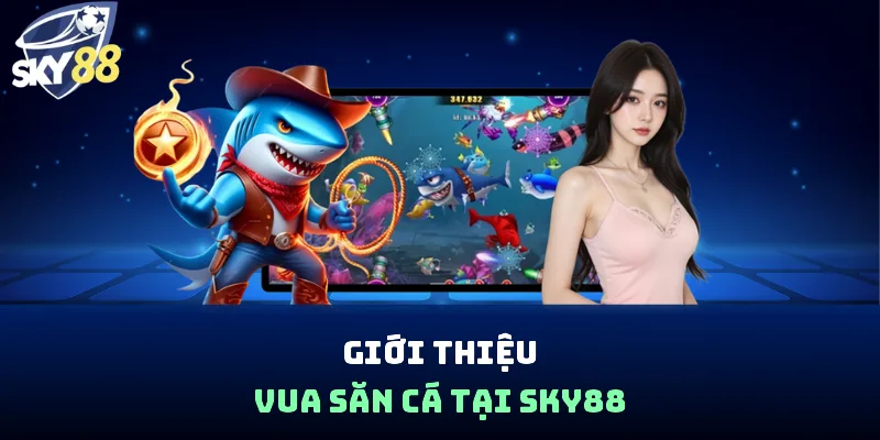 Vua Săn Cá - 3 Bí Quyết Bắn Hạ Boss Kiếm Tiền Từ Cao Thủ   - spin853.xyz