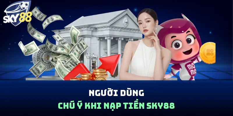 Hướng Dẫn Phương Thức Nạp Tiền Sky88 Tốc Độ - An Toàn Nhất - spin853.xyz
